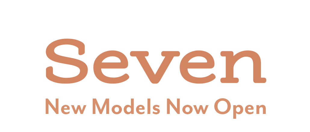 Seven New Models Now Open